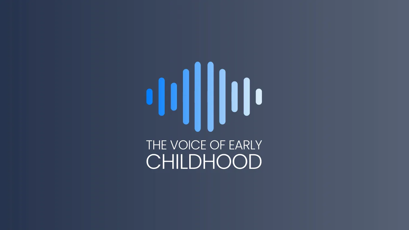 The Voice of Early Childhood